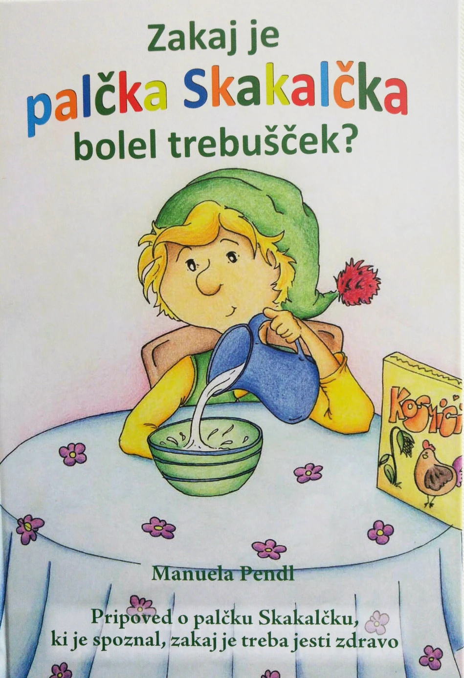 Naslovnica knjige Zakaj je palčka Skakalčka bolel trebušček?